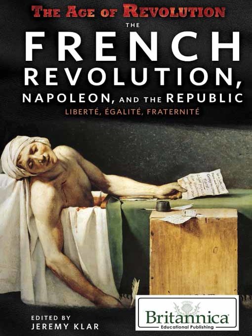 Title details for The French Revolution, Napoleon, and the Republic by Jacob Steinberg - Available
